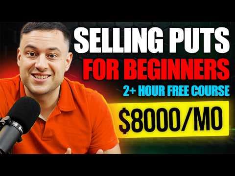 Selling Put Options for Beginners FULL FREE COURSE (2+ Hours) thumbnail