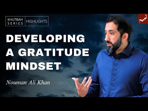 Transforming Your Mindset for Success - Nouman Ali khan thumbnail