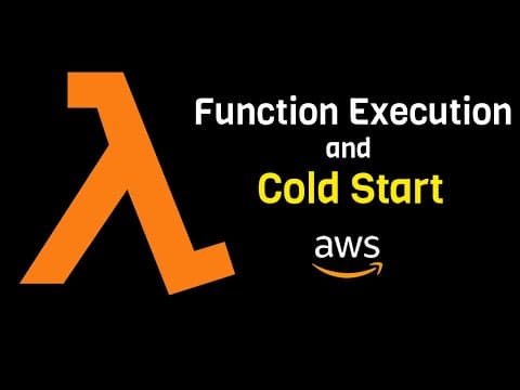 AWS Lambda Function Execution and Cold Start thumbnail