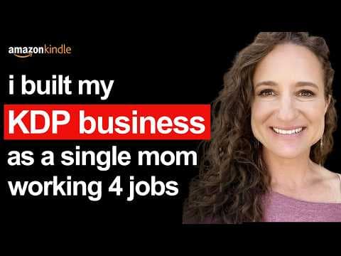 How a Single Mom with 4 Jobs Built a Six Figures/year Amazon KDP Business thumbnail
