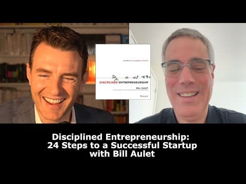 Disciplined Entrepreneurship with Bill Aulet thumbnail