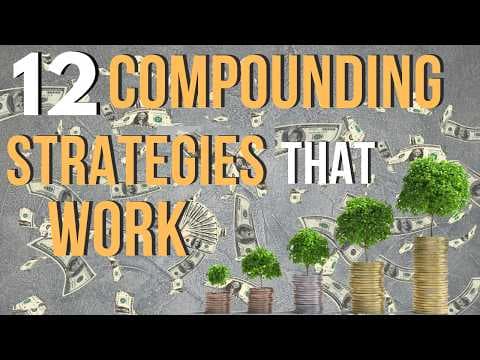 12 COMPOUNDING STRATEGIES You MUST KNOW NOW thumbnail