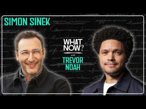 Why Are All Bosses Idiots? with Simon Sinek | What Now? with Trevor Noah Podcast thumbnail