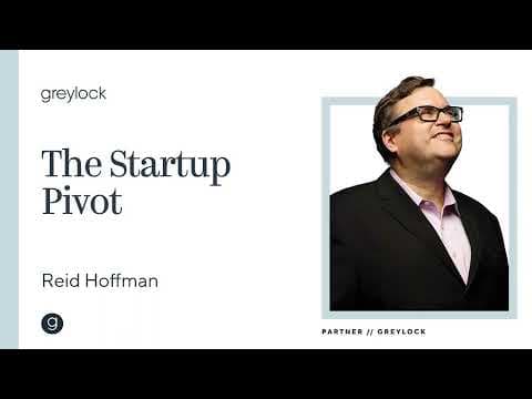 Reid Hoffman | The Startup Pivot thumbnail