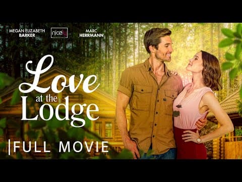 Love at the Lodge | Full Romance Movie | Megan Elizabeth Barker, Marc Herrmann thumbnail