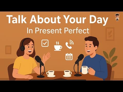 How to Talk About Your Day in English | Learn Present Perfect NOW | English Conversation Practice thumbnail