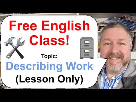 Free English Class! 🛠️🗄️⚙️ Topic: Describing Work (Lesson Only) thumbnail