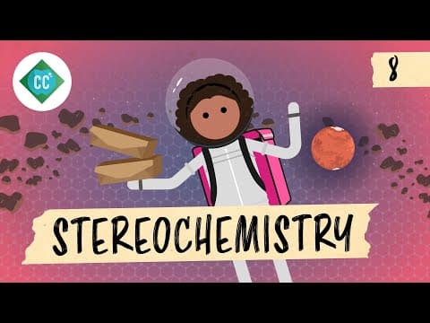 Stereochemistry: Crash Course Organic Chemistry #8 thumbnail