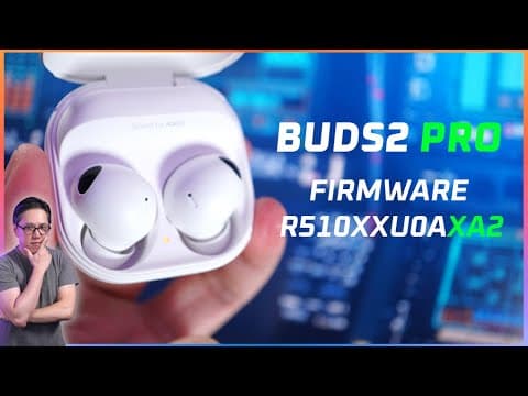 Galaxy Buds2 Pro New Firmware affects Sound! 🤔 (Firmware R510XXU0AXA2) thumbnail
