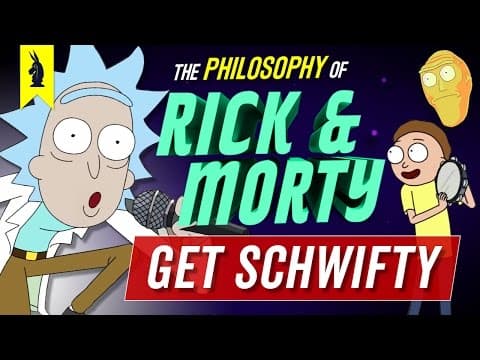 What Is the Philosophy Behind Get Schwifty in Rick and Morty? thumbnail