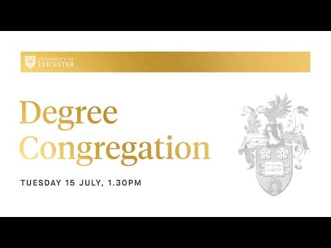Degree Congregation - Tuesday 15th July 2025 @ 1:30pm thumbnail