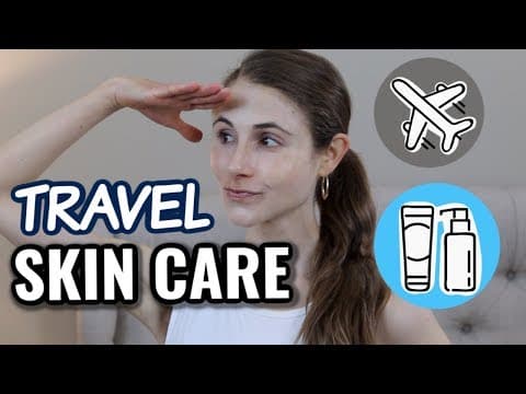 Skin care for travel: tips from a dermatologist| Dr Dray thumbnail