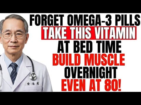 Forget Omega-3 Supplements! Take These 2 Vitamins at Night To Rebuild Muscle Overnight thumbnail