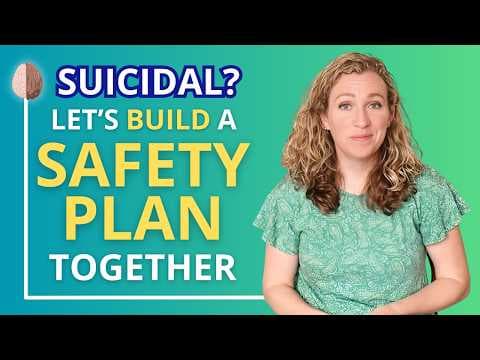 How to Create a Crisis Safety Plan for Suicidal Thoughts thumbnail