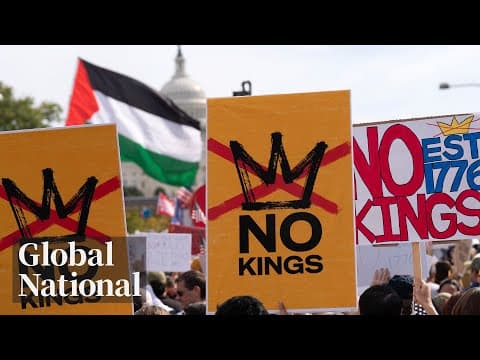 Global National: Oct. 18, 2025 | No Kings protests aimed at Trump call for end to authoritarian rule thumbnail