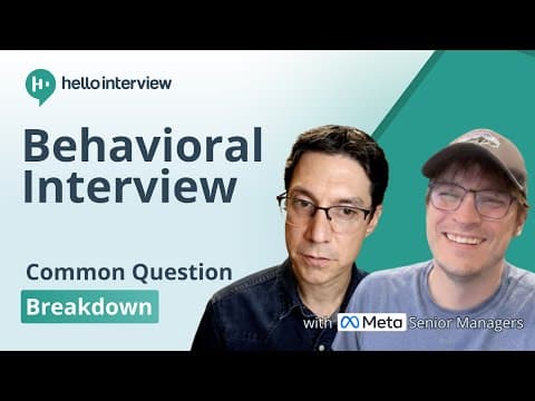 Behavioral Interview: Common Questions Broken Down by Ex-Meta & Amazon Senior Managers thumbnail