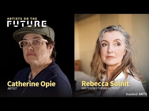 Artists on the Future: Catherine Opie and Rebecca Solnit thumbnail