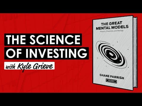 How Physics, Chemistry, and Biology Can Make You a Better Investor w/ Kyle Grieve (TIP749) thumbnail