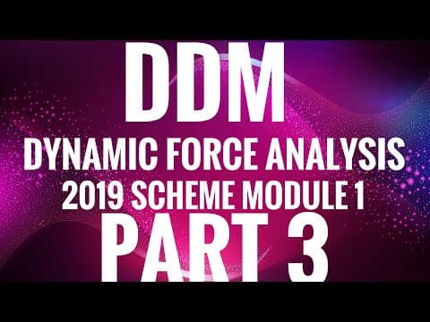 KTU-DDM-MODULE 1-PART3-DYNAMIC FORCE ANALYSIS OF SLIDER CRANK MECHANISM thumbnail