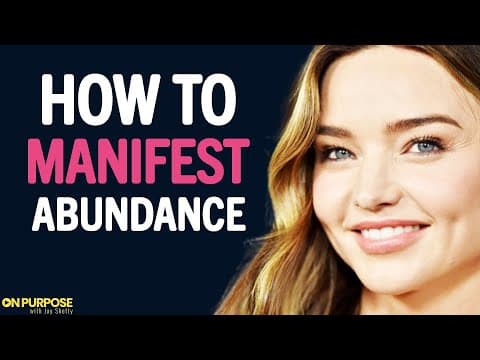 How To Manifest ABUNDANCE & HAPPINESS Into Your Life! | Miranda Kerr & Jay Shetty thumbnail
