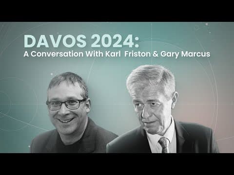 Davos 2024: A Conversation With Karl Friston & Gary Marcus thumbnail