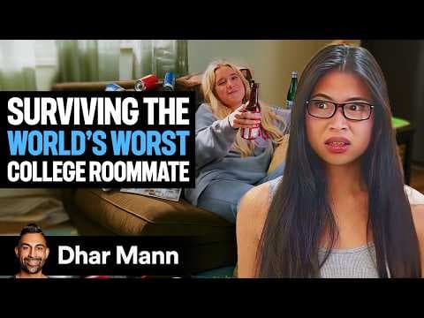 Surviving the World's WORST COLLEGE ROOMMATE | Dhar Mann Studios thumbnail