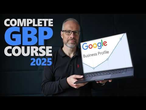 Google Business Profile Masterclass 2025 : The Only Guide You’ll Ever Need thumbnail