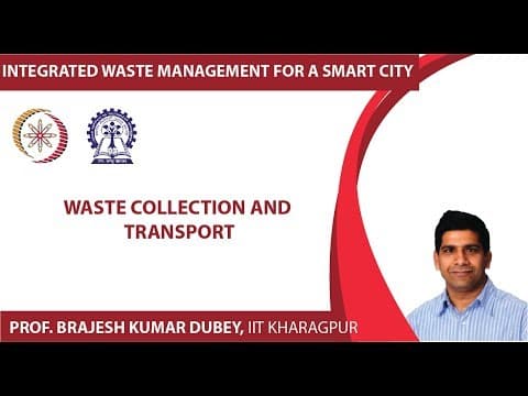 Lecture 21 : Waste Collection and Transport thumbnail