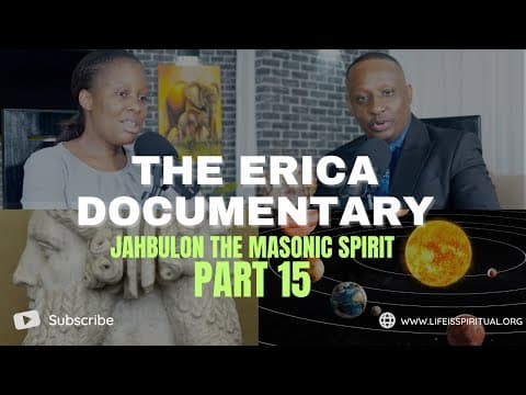 LIFE IS SPIRITUAL PRESENTS - ERICA DOCUMENTARY PART 15 - JAHBULON THE MASONIC SPIRIT thumbnail