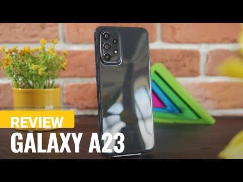 Samsung Galaxy A23 Review: Is It a Good Budget Phone? thumbnail