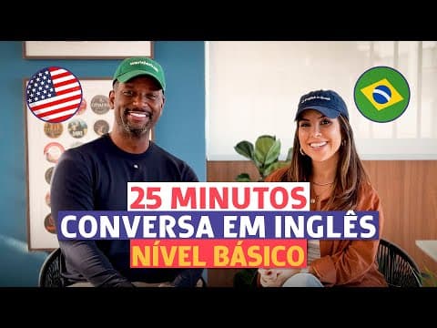 25 minutos de CONVERSAÇÃO BÁSICA para praticar | Inglês para iniciantes thumbnail