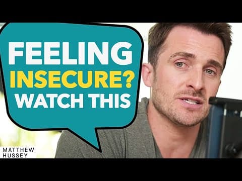 If You're FEELING INSECURE About How You Look, WATCH THIS! | Matthew Hussey thumbnail