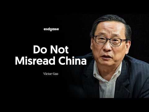 Victor Gao on How the US Misunderstands China  | Endgame #236 thumbnail