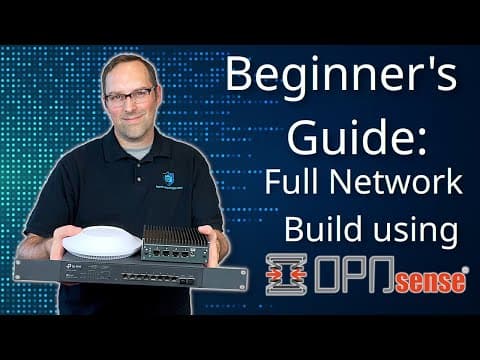 Beginner's Guide to Set up a Full Network using OPNsense thumbnail