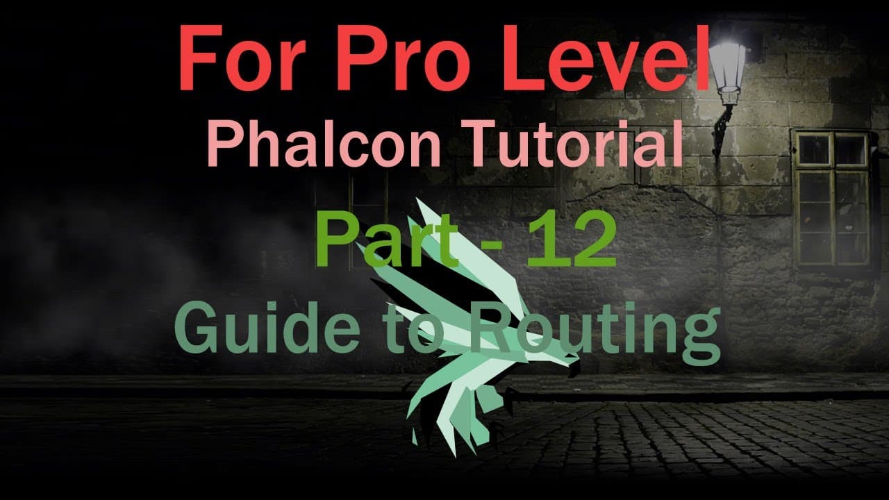 A Comprehensive Guide to Phalcon Routing 1 | Phalcon Framework Tutorial ...