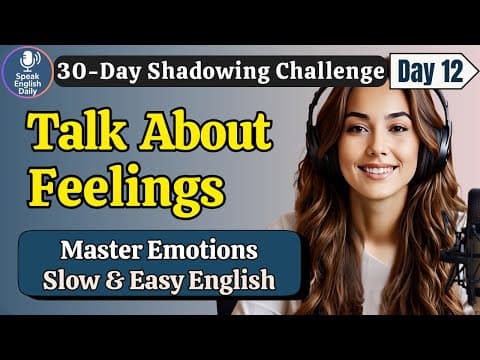 Learn English FAST: Talk About Feelings Like a Native – Day 12 | Shadowing English Speaking Practice thumbnail