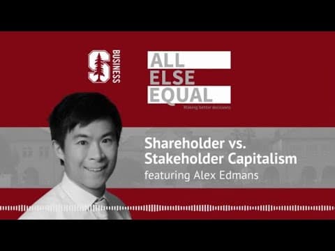 Ep15 "Shareholder vs. Stakeholder Capitalism" with Alex Edmans thumbnail