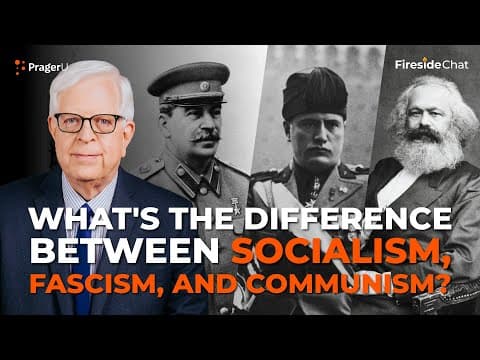 What’s the Difference between Socialism, Fascism, and Communism? | Fireside Chat | PragerU thumbnail
