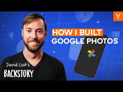 How David Lieb Turned a Failing Startup Into Google Photos | Backstory thumbnail