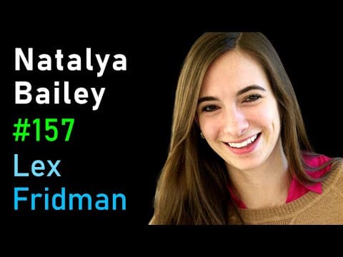 Natalya Bailey: Rocket Engines and Electric Spacecraft Propulsion | Lex Fridman Podcast #157 thumbnail