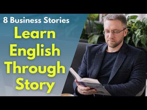 Learn English Through 8 Business Stories "Step up your Listening skills!" thumbnail