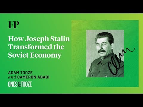 How Joseph Stalin Transformed the Soviet Economy | Ones and Tooze Ep. 224 thumbnail