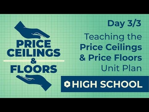 Day 3: Price Controls in the Wild | Price Ceilings & Price Floors Unit Plan Walkthrough thumbnail
