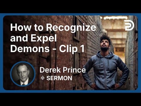 How to Recognize and Expel Demons | Clip 1 | Derek Prince thumbnail
