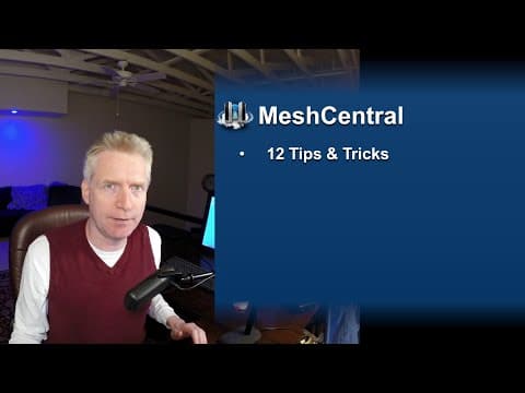 MeshCentral - 12 Tips & Tricks thumbnail