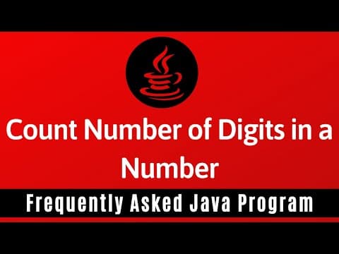 Frequently Asked Java Program 06: Count Number Of Digits in A Number thumbnail