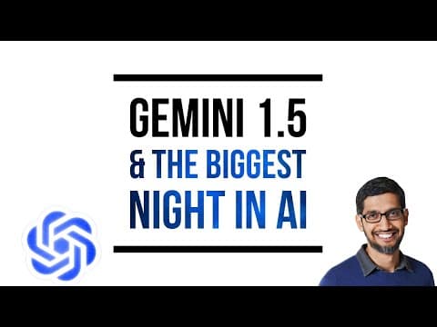 Gemini 1.5 and The Biggest Night in AI thumbnail