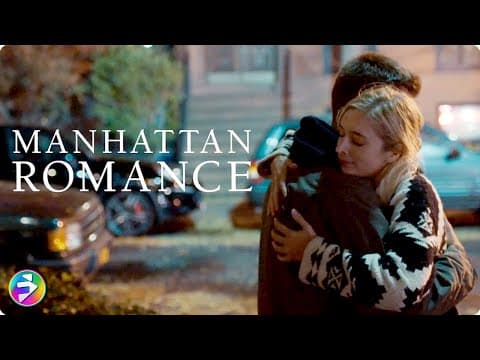 MANHATTAN ROMANCE | Can You Love the Right Person at the Wrong Time? | Full Movie thumbnail
