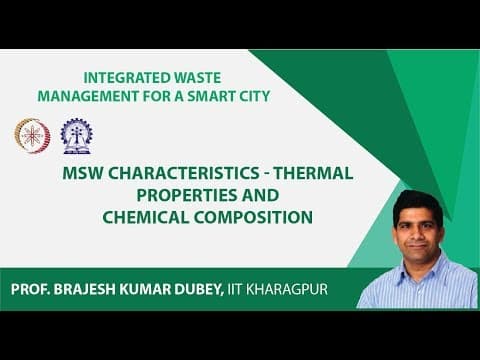 Lecture 11: MSW Characteristics - Thermal Properties and Chemical Composition thumbnail
