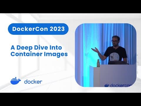 Container Images Deep Dive (DockerCon 2023) thumbnail